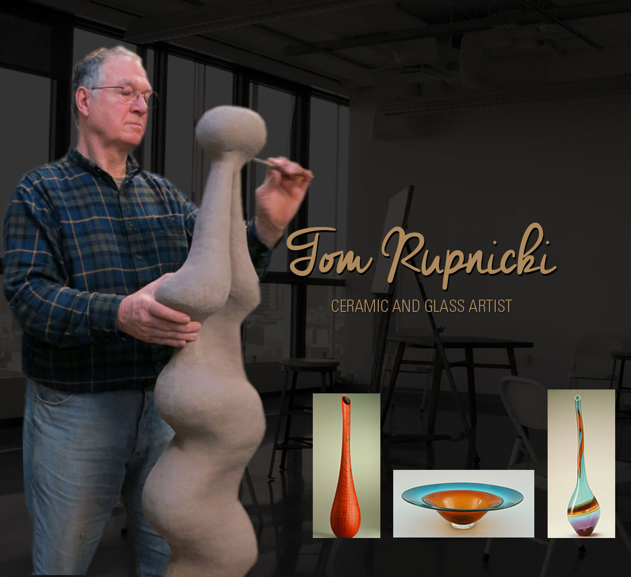 Tom Rupnicki: Ceramic and Glass Artist